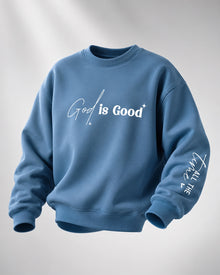 God is Good Sweatshirt