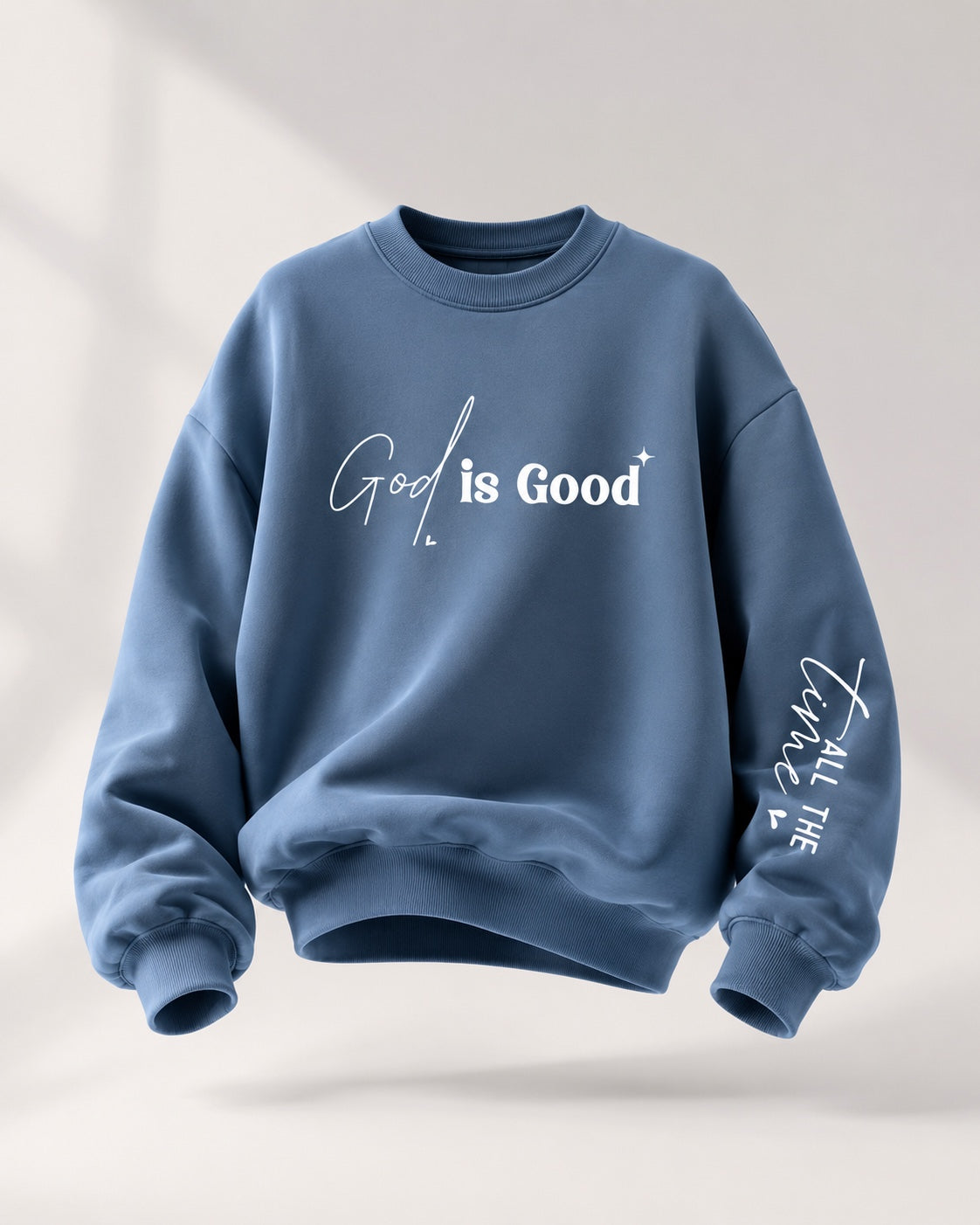 God is Good Sweatshirt